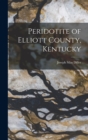 Image for Peridotite of Elliott County, Kentucky