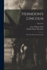 Image for Herndon&#39;s Lincoln; the True Story of a Great Life; Volume 01