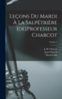 Image for Lecons du mardi a la Salpetriere [de]Professeur Charcot; Volume 1