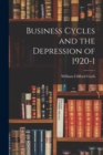 Image for Business Cycles and the Depression of 1920-1