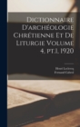 Image for Dictionnaire d&#39;archeologie chretienne et de liturgie Volume 4, pt.1, 1920