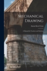 Image for Mechanical Drawing : A Manual for Teachers and Students