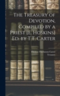 Image for The Treasury of Devotion, Compiled by a Priest [E. Hoskins] Ed. by T.T. Carter