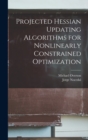 Image for Projected Hessian Updating Algorithms for Nonlinearly Constrained Optimization