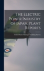 Image for The Electric Power Industry of Japan, Plant Reports