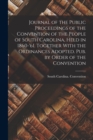 Image for Journal of the Public Proceedings of the Convention of the People of South Carolina, Held in 1860-&#39;61. Together With the Ordinances Adopted. Pub. by Order of the Convention