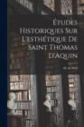 Image for Etudes historiques sur l&#39;esthetique de saint Thomas d&#39;Aquin