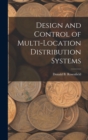 Image for Design and Control of Multi-location Distribution Systems
