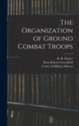 Image for The Organization of Ground Combat Troops
