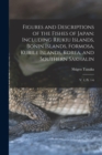 Image for Figures and Descriptions of the Fishes of Japan : Including Riukiu Islands, Bonin Islands, Formosa, Kurile Islands, Korea, and Southern Sakhalin: V. 1; pt. 1-6