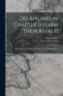 Image for Do Airlines in Chapter 11 Harm Their Rivals? : Bankruptcy and Pricing Behavior in U.S. Airline Markets