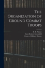Image for The Organization of Ground Combat Troops