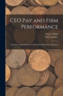 Image for CEO pay and Firm Performance : Dynamics, Asymmetries and Alternative Performance Measures