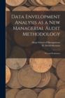 Image for Data Envelopment Analysis as a new Managerial Audit Methodology : Test and Evaluation