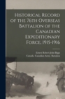 Image for Historical Record of the 76th Overseas Battalion of the Canadian Expeditionary Force, 1915-1916