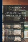 Image for Genealogy of the Fellows-Craig and Allied Families From 1619 to 1919