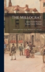 Image for The Millocrat : A Series Of Letters To J.g. Marshall, Esq., Of Leeds