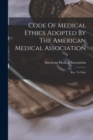 Image for Code Of Medical Ethics Adopted By The American Medical Association