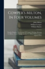 Image for Cowper&#39;s Milton, In Four Volumes