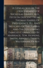Image for A Genealogy Of The Descendants Of Nicholas Harris, M.d., Fifth In Descent From Thomas Harris Of Providence, R.i., And Sketches Of The Harris And The Following Families Connected By Marriage, Tew, Hopk