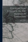 Image for Codrington College, In The Island Of Barbados