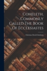 Image for Coheleth, Commonly Called The Book Of Ecclesiastes