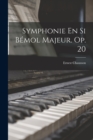 Image for Symphonie En Si Bemol Majeur. Op. 20