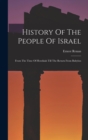 Image for History Of The People Of Israel : From The Time Of Hezekiah Till The Return From Babylon
