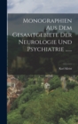Image for Monographien Aus Dem Gesamtgebiete Der Neurologie Und Psychiatrie ......