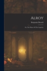 Image for Alroy : Or, The Prince Of The Captivity