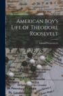 Image for American Boy&#39;s Life of Theodore Roosevelt
