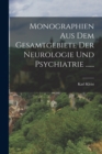 Image for Monographien Aus Dem Gesamtgebiete Der Neurologie Und Psychiatrie ......