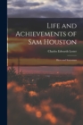 Image for Life and Achievements of Sam Houston