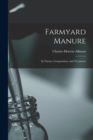 Image for Farmyard Manure : Its Nature, Composition, and Treatment