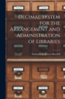 Image for Decimal System for the Arrangement and Administration of Libraries