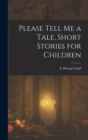 Image for Please Tell Me a Tale, Short Stories for Children