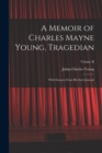 Image for A Memoir of Charles Mayne Young, Tragedian : With Extracts From His Son&#39;s Journal; Volume II