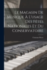 Image for Le Magasin de Musique a L&#39;usage des Fetes Nationales et du Conservatoire