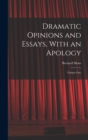Image for Dramatic Opinions and Essays, With an Apology : Volume One