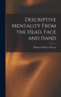Image for Descriptive Mentality From the Head, Face and Hand