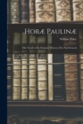 Image for Horæ Paulinæ : The Ttruth of the Scripture History of St. Paul Evinced