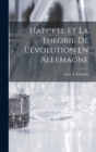 Image for Haeckel et la Theorie de L&#39;evolution en Allemagne