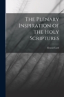 Image for The Plenary Inspiration of the Holy Scriptures