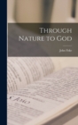 Image for Through Nature to God