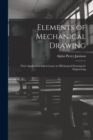 Image for Elements of Mechanical Drawing : Their Application and a Course in Mechanical Drawing for Engineering