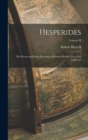 Image for Hesperides : The Poems and Other Remains of Robert Herrick Now First Collected; Volume II