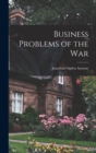 Image for Business Problems of the War