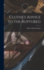 Image for Cluthe&#39;s Advice to the Ruptured