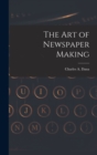 Image for The Art of Newspaper Making