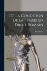 Image for De la Condition de la Femme en Droit Romain